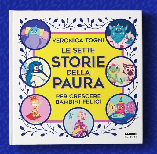 Copertina del libro 'Le sette storie della paura' di Veronica Togni, storie per aiutare i bambini a comprendere e affrontare le loro paure